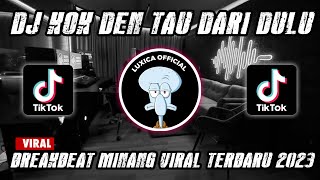 Download lagu DJ KOK DEN TAU DARI DULU BREAKBEAT‼️DJ MINANG VIRAL TERBARU 2023 | Luxica Remix  mp3