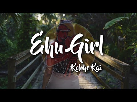 Throwback Lyrics- Ehu Girl by Kolohe Kai (CGVidz)