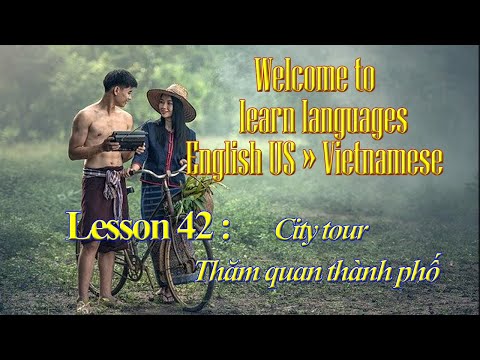 Lição 42 City tour - Thăm quan thành phố