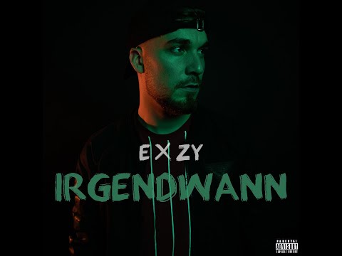 EXZY - Irgendwann (Official Video)