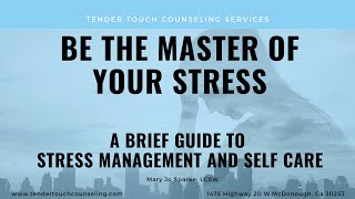 Episode 4: Be the master of your stress: A brief guide to stress management and self care