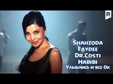 Shahzoda feat Faydee & Dr. Costi - Habibi (Улыбнись и все Ок)