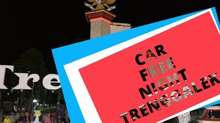 preview picture of video 'TRENGGALEK CAR FREE NIGHT'