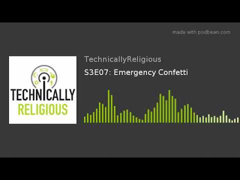 S3E07: Emergency Confetti