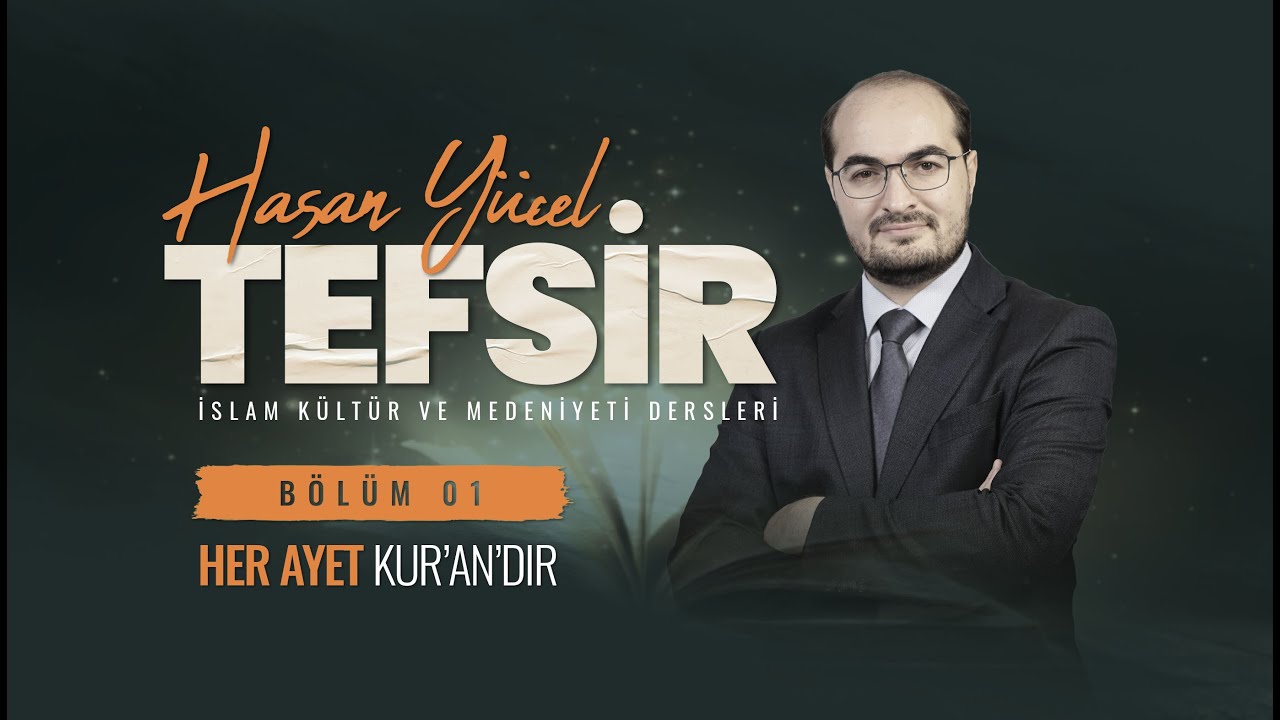 Her Ayet Kur'an'dır - Tefsir Dersleri 1. Bölüm