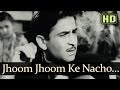 Jhoom Jhoom Ke Nacho (HD) - Andaz Songs - Nargis - Dilip Kumar - Cuccoo - Raj Kapoor Jhoom Jhoom Ke Nacho (HD) - Andaz Songs - Nargis - Dilip Kumar - Cuccoo - Raj Kapoor
