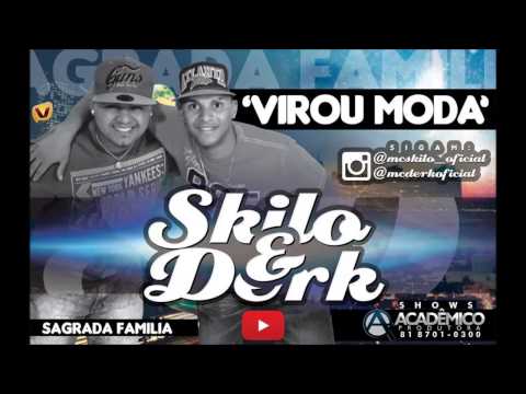 MC SKILO E DERK - VIROU MODA - MÚSICA NOVA