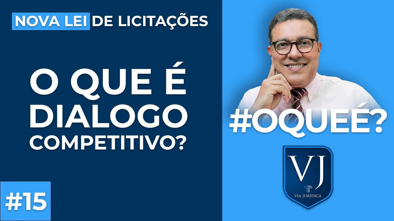 O que é Diálogo Competitivo? | Como funciona? Tire Dúvidas! Nova Lei de Licitações [Lei 14.133/21]