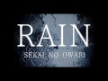 SEKAI NO OWARI「RAIN」フル
