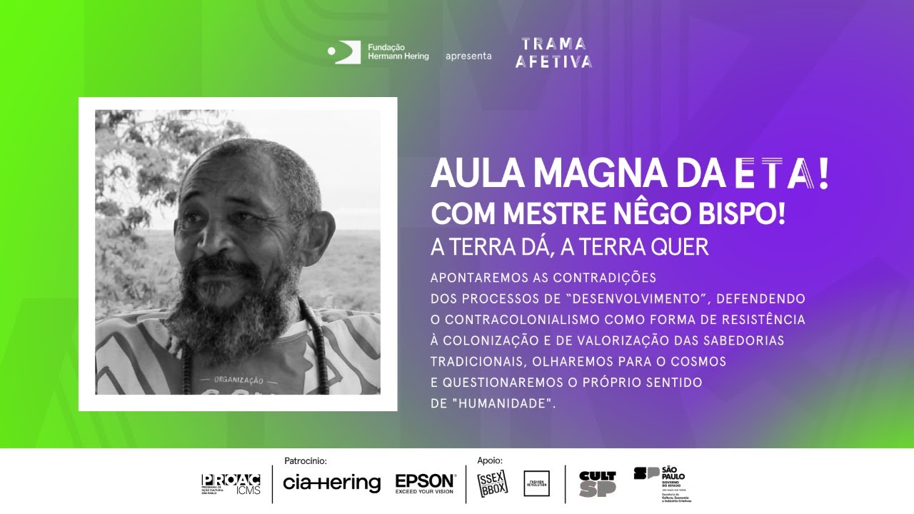 ETA!: Aula Magna com Mestre Nêgo Bispo, "A Terra Dá, a Terra Quer”