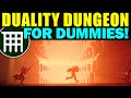 Destiny 2: DUALITY DUNGEON FOR DUMMIES! | Complete Dungeon Guide & Walkthrough!