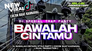 Download lagu DJ BAWALAH CINTAMU STYLE TRAP PARTY MIDDLE CETUS  VIRAL TIKTOK 🔥 RIJAL PRODUCTION ‼️ mp3