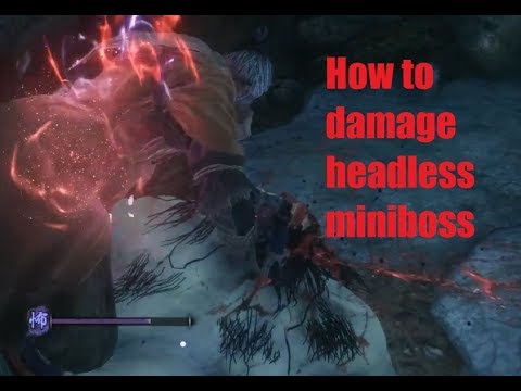 Sekiro headless mini boss guide how to damage him