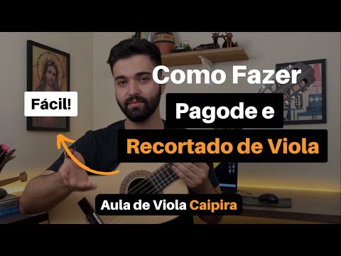 Como Tocar o Pagode e o Recorte de Viola - Aula Completa - Passo a Passo - Tutorial - Viola Caipira