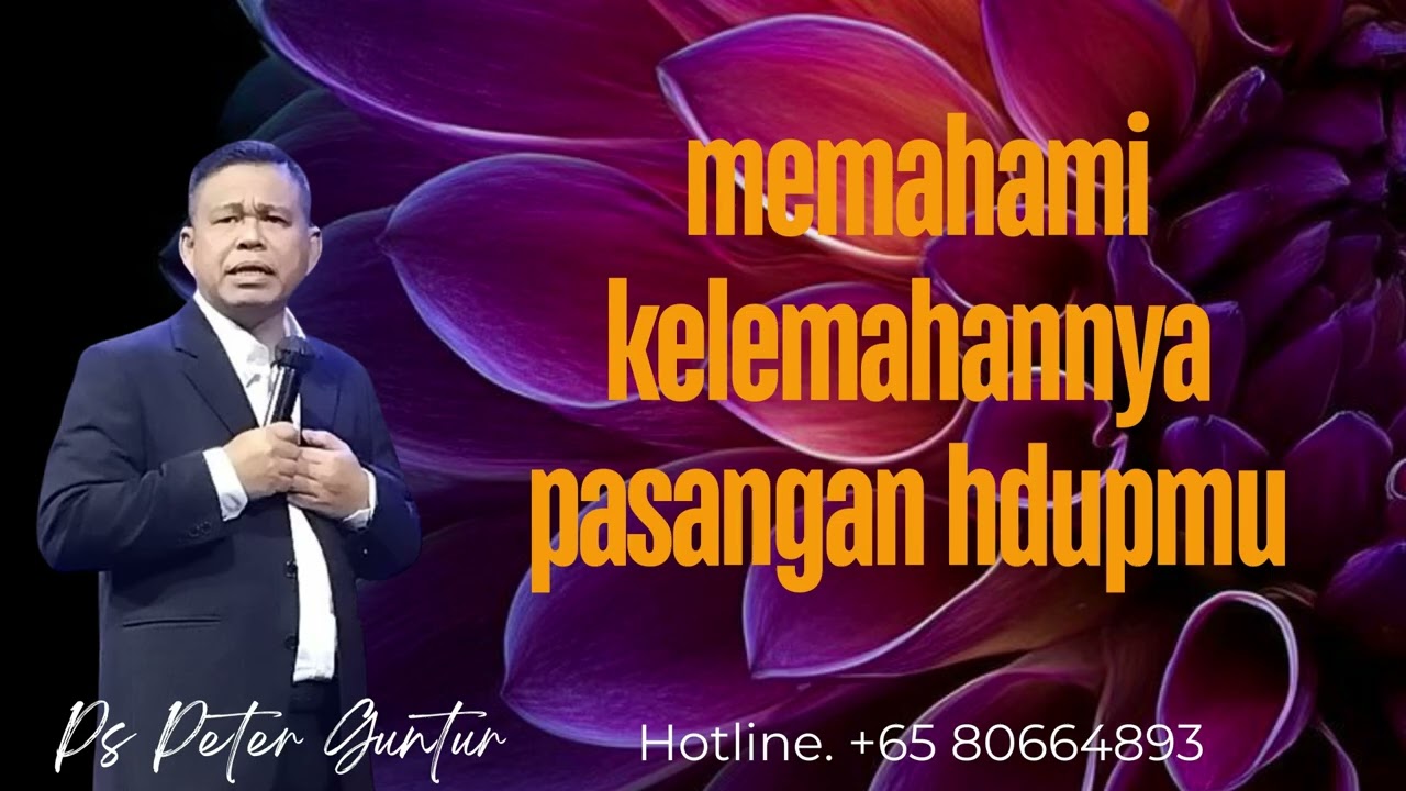 MENGERTI DAN MEMAHAMI KELEMAHAN PASANGAN  -  PETER GUNTUR