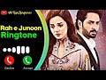 Rah E Junoon Ringtone ️ ️ ️