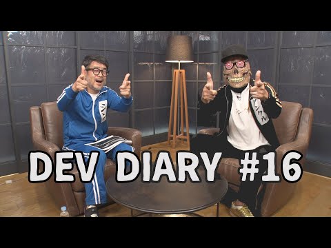 DEV DIARY #16