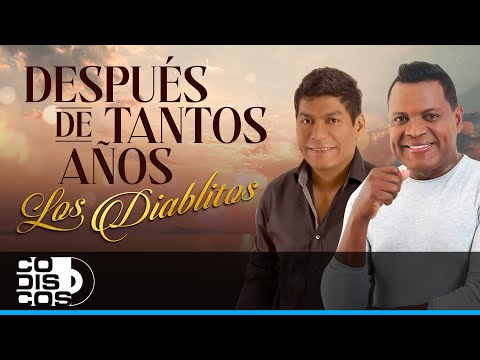 Después De Tantos Años, Los Diablitos - Video