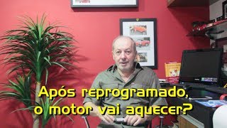 23 - Após reprogramado o motor vai aquecer mais