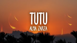 Alma Zarza - Tutu (Lyrics) tutututu tutututu tikto