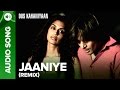 Jaaniye Remix Full Audio Song Dus Kahaniyaan Minnisha Lamba Neha Dhupia