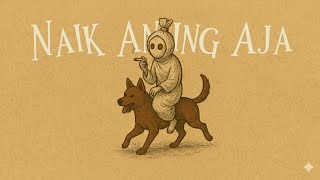 Download lagu Koloni Rusa Jantan, IKINO, Vhoko, Ynus, Also - NAIK ANJING AJA (Lyric Video)  mp3