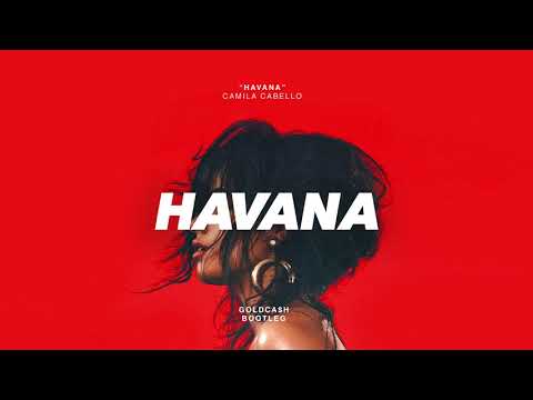 Camila Cabello - Havana ft. Young Thug (Goldcash Bootleg)
