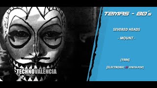 TEMAS: Severed Heads - Mount