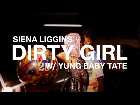 Siena Liggins - Dirty Girl with Yung Baby Tate (Official Video)