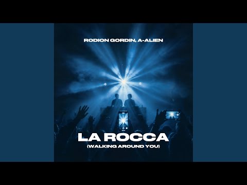La Rocca (Walking Around You)