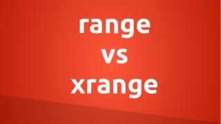 range vs xrange in Python 2 and Python 3