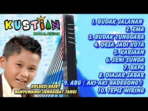 Pop sunda makalangan kustian full album budak jalanan ema budak tunggara desa jadi kota 