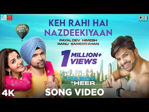 Keh Rahi Hai Nazdeekiyaan - Happy Hardy And Heer|Himesh Reshammiya,Ranu Mondal,Payal Dev,Sameer Khan