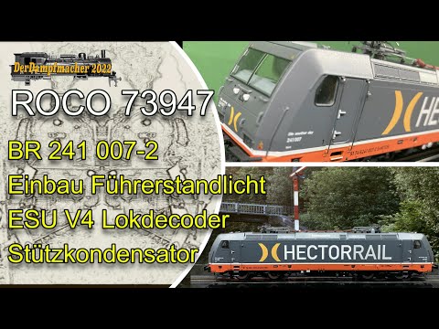 Roco 73947 BR241 Hectorrail, Decoder, Cab Light + Backup Capacitor Installation and Programming