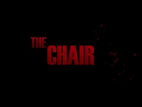 "The Chair" Short Film Trailer