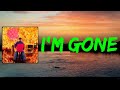 Oliver Tree - I'm Gone (Lyrics)