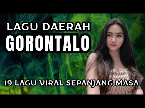 19 LAGU GORONTALO VIRAL SEPANJANG MASA - PALING ENAK DIDENGAR & BIKIN KANGEN KAMPUNG HALAMAN