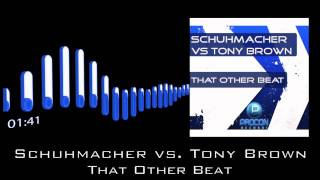 SCHUHMACHER VS. TONY BROWN - THAT OTHER BEAT (PROCON REC.)