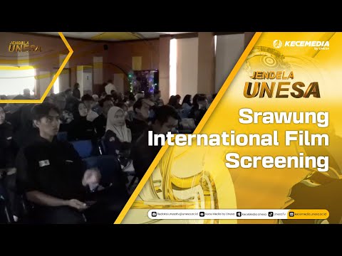 UNESA WINDOW : Srawung International Film Screening