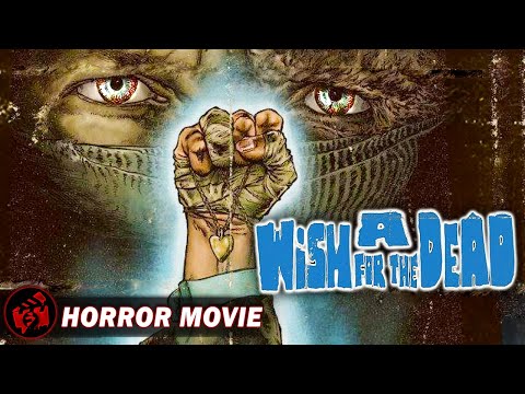 A WISH FOR THE DEAD | Zombie Horror | Nathan Thomas Milliner | Free Full Movie