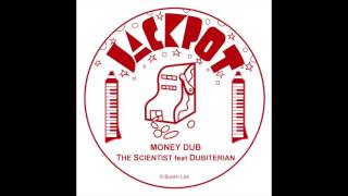 The Scientist feat Dubiterian - Money Dub