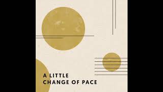 "A Little Change of Pace" - The Brook & The Bluff