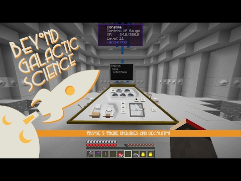 Beyond Galactic Science Episode 3 - Tardis Engine Repairs and Upgrades