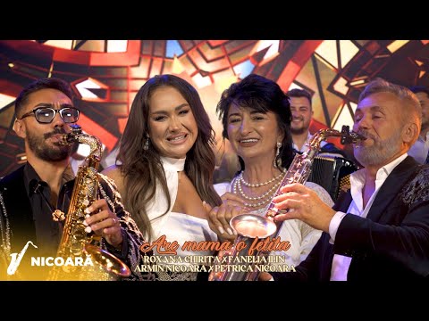 Roxana Chirita ✗ Fanelia Ilin ✗ Armin Nicoara ✗ Petrica Nicoara - Are mama o fetita