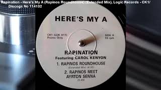 Rapination - Here's My A (Rapinos Roundhouse) (Extended Mix)  (1993)