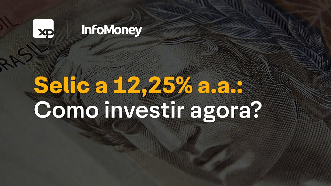 🟡 Ao Vivo | SELIC a 12,25% a.a.: como INVESTIR AGORA?
