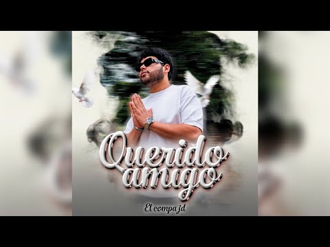 QUERIDO AMIGO X EL COMPA JD 🕊️