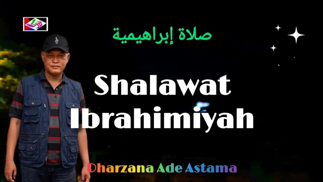 SHALAWAT IBRAHIMIYAH - Dharzana Ade Astama - Beshalawat Kepada Nabi