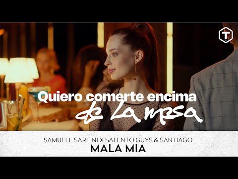 Samuele Sartini x Salento Guys & Santiago - Mala Mia