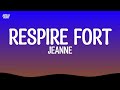 Jeanne - Respire fort (Lyrics)